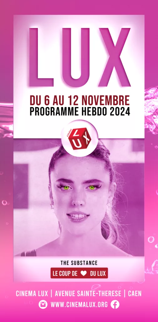 Couverture du programme du cinéma LUX de Caen du 6 au 12 novembre 2024 avec The Substance