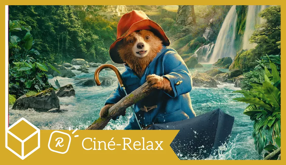 Paddington au Pérou au Cinéma LUX pour un Ciné Relax