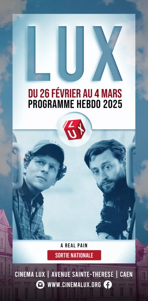 Couverture du programme du Cinéma LUX de Caen avec la sortie du film A real pain le 26 février 2025