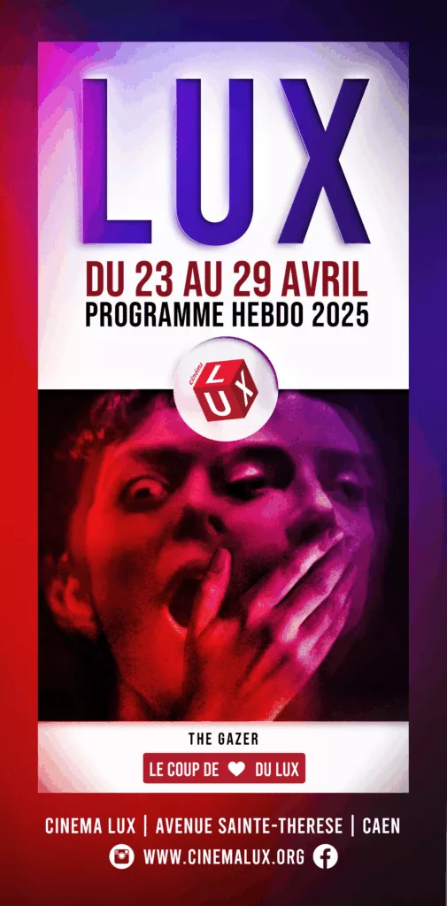 Programme du Cinéma LUX avril 2025 avec le film The Gazer de UFO distribution