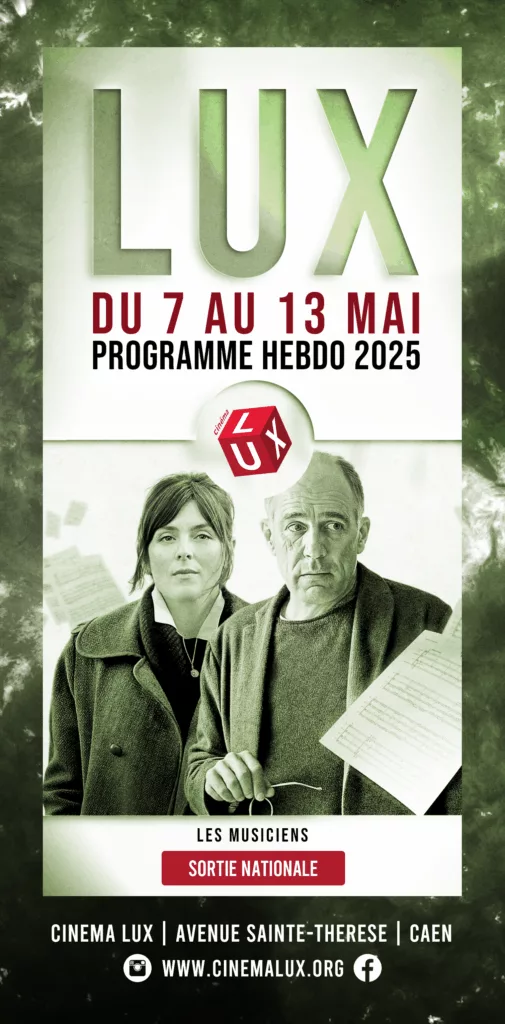 Programme Cinéma LUX du 7 au 13 mai 2025 avec le film Les Musiciens en couverture