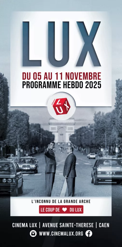 Couverture du programme du Cinéma LUX de Caen du 05 au 11 novembre 2025 avec le film l'Inconnu de la grande arche