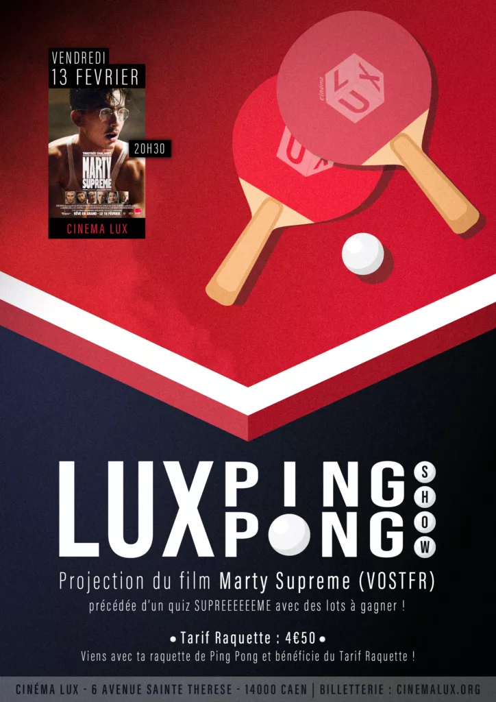 LUX Ping Pong Show pour le film Marty Supreme au Cinéma LUX de Caen