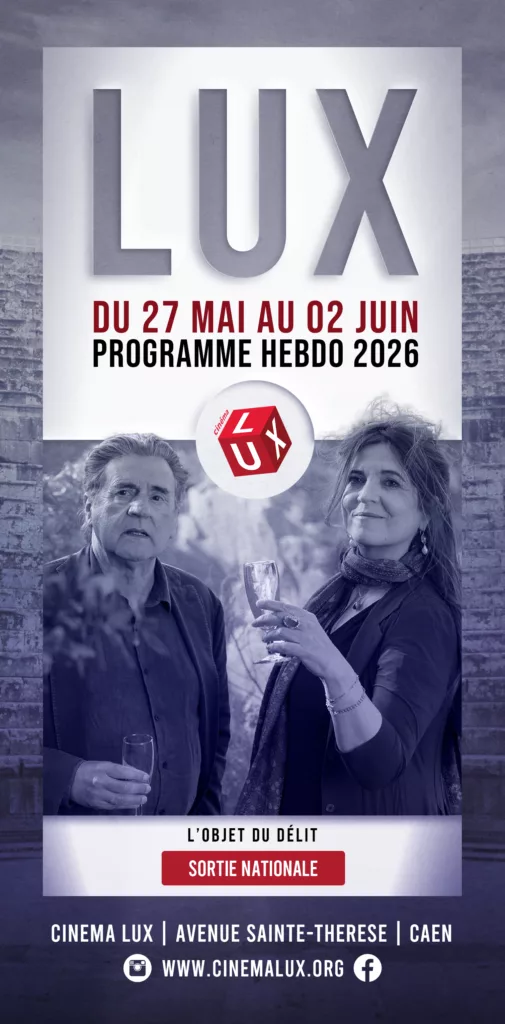 L'objet du délit d'Agnès Jaoui au Cinéma LUX de Caen, programme du 27 mai au 02 juin 2026
