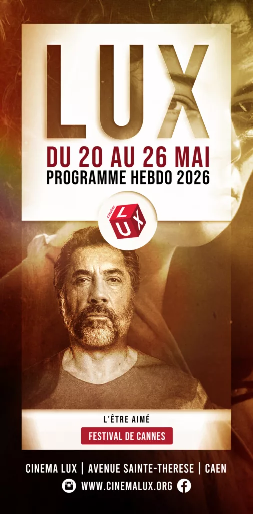 L'Être aimé au Cinéma LUX de Caen pour le festival de Cannes 2026