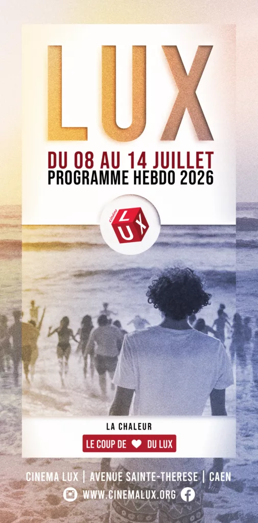 Programme LUX juillet 2026 avec le film La Chaleur de Stephane Demoustier