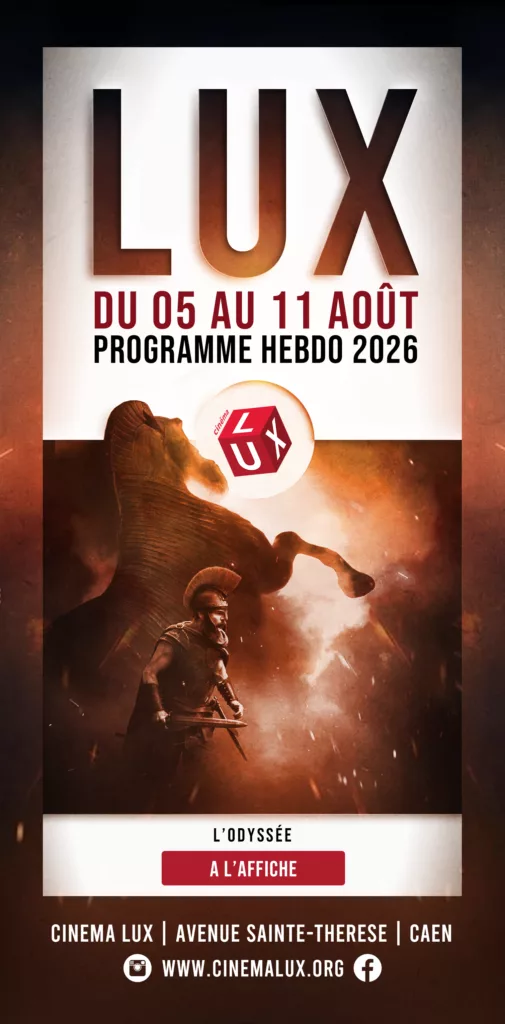 Programme du Cinéma LUX de Caen avec l'Odyssée de Christopher Nolan 2026 au mois d'août