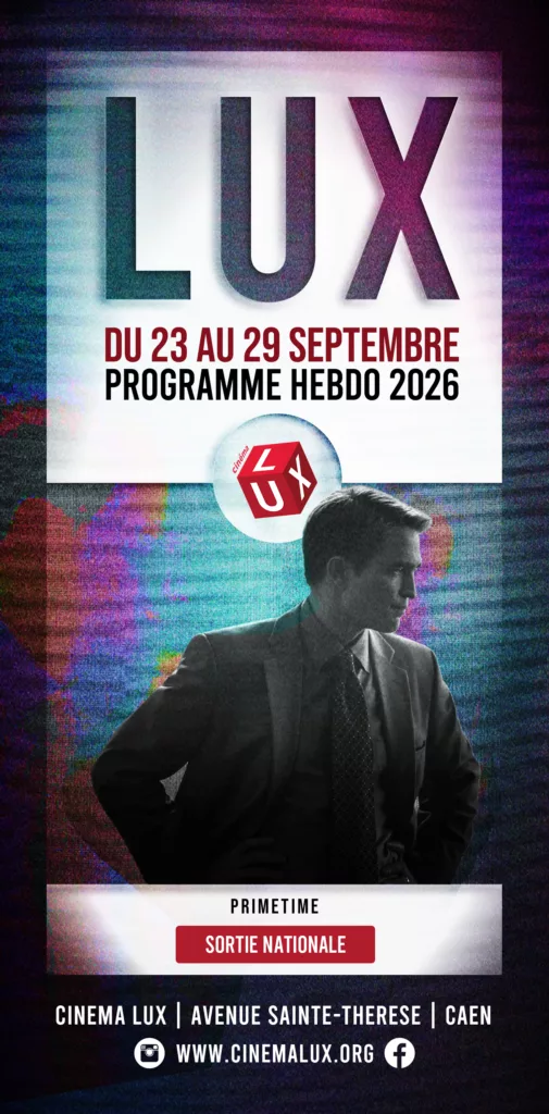 Primetime A24 avec Robert Pattinson au Cinéma LUX de Caen - Programme en VOSTFR 2026